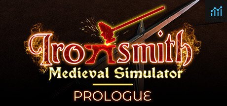 Ironsmith Medieval Simulator: Prologue PC Specs