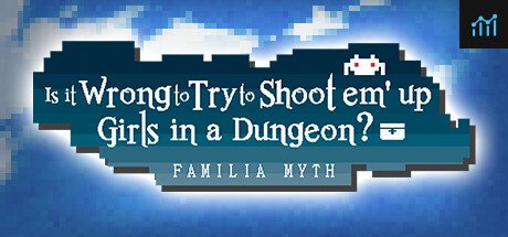 Is It Wrong to Try to Shoot 'em Up Girls in a Dungeon? PC Specs