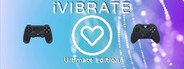 iVIBRATE Ultimate Edition System Requirements