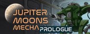 Jupiter Moons: Mecha - Prologue System Requirements