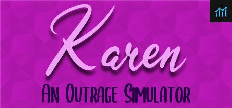 Karen: An Outrage Simulator PC Specs