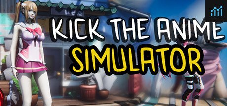 Kick The Anime Simulator PC Specs