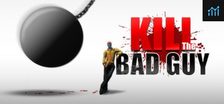 Kill The Bad Guy PC Specs