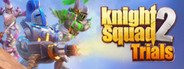 Can I Run Knight Squad 2 Trials?
