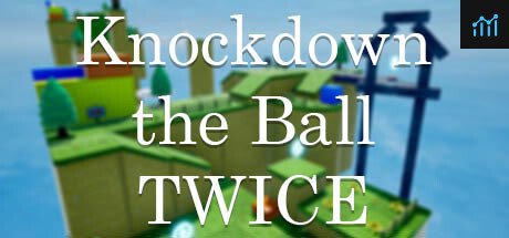 Knockdown the Ball Twice PC Specs