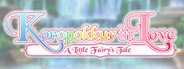 Can I Run Koropokkur in Love ~A Little Fairy’s Tale~?