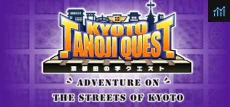 KYOTO TANOJI QUEST PC Specs