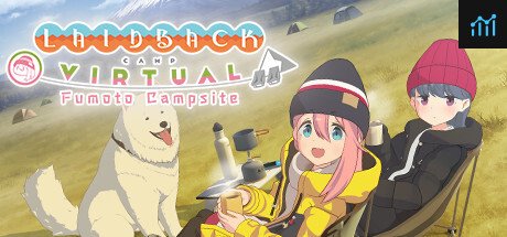 Laid-Back Camp - Virtual - Fumoto Campsite PC Specs