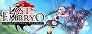 LAST EMBRYO -EITHER OF BRAVE TO STORY- System Requirements