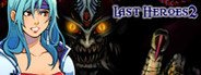 Last Heroes 2 System Requirements