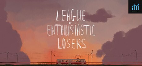 League Of Enthusiastic Losers PC Specs