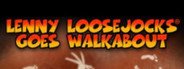 Can I Run Lenny Loosejocks Goes Walkabout?
