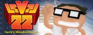 Level 22: Gary’s Misadventures - 2016 Edition System Requirements