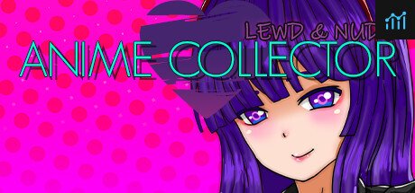 Lewd & Nude | Anime Collector PC Specs