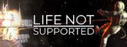 Life Not Supported System Requirements