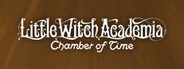 Little Witch Academia: Chamber of Time System Requirements