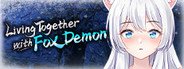 Living together with Fox Demon System Requirements