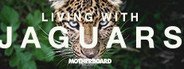 Living with Jaguars System Requirements