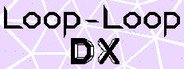 Loop-Loop DX System Requirements