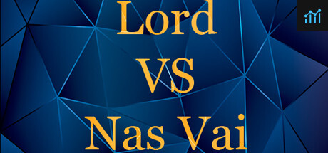 Lord VS Nas Vai PC Specs