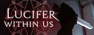 Lucifer Within Us System Requirements