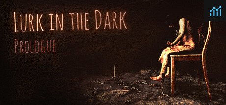 Lurk in the Dark : Prologue PC Specs