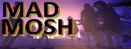 Mad Mosh System Requirements