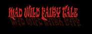 Can I Run Mad Wild Fairy Tale?