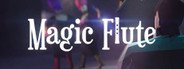 Magic Flute System Requirements