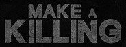 Can I Run Make a Killing?