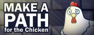 Make a Path for the Chicken System Requirements