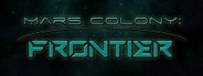 Mars Colony: Frontier System Requirements