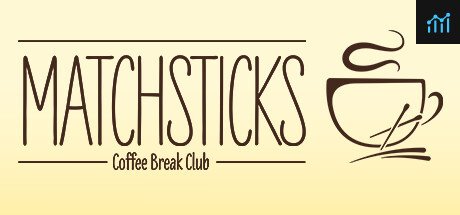 Matchsticks - Coffee Break Club PC Specs