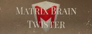 Matrix Brain Twister System Requirements