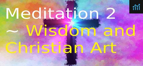 Meditation 2 ~ Wisdom and Christian Art PC Specs