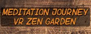 Meditation Journey: VR Zen Garden System Requirements