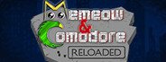Memeow & Comodore: Reloaded System Requirements