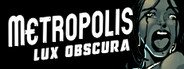 Metropolis: Lux Obscura System Requirements