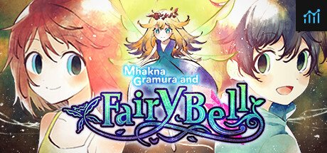 Mhakna Gramura and Fairy Bell PC Specs