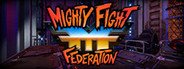 Mighty Fight Federation System Requirements