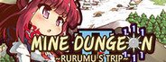 Mine Dungeon2 ~Rurumu's trip~ System Requirements