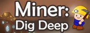 Miner: Dig Deep System Requirements