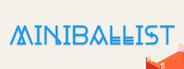 Miniballist System Requirements