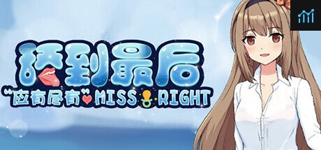 Miss Right? | 舔到最后 应有尽有 PC Specs