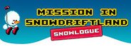 Mission in Snowdriftland - Snowlogue System Requirements