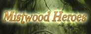 Mistwood Heroes System Requirements