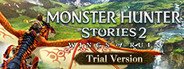 Monster Hunter Stories 2: Wings of Ruin Trial Version System Requirements