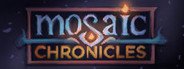 Mosaic Chronicles System Requirements