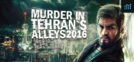 Murder In Tehran's Alleys 2016 PC Specs