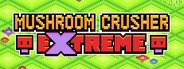 Mushroom Crusher Extreme System Requirements